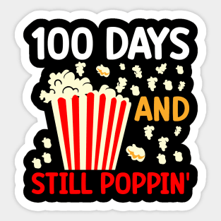 100th Day of School, 100 Days and Still Poppin' Sticker